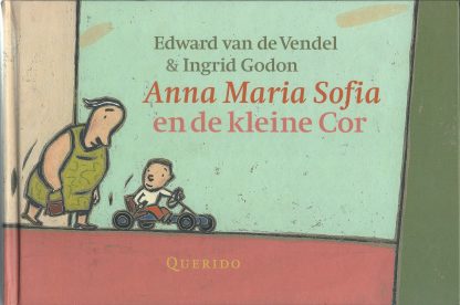 Anna Maria Sofia en de kleine Cor  -  Edward van de Vendel