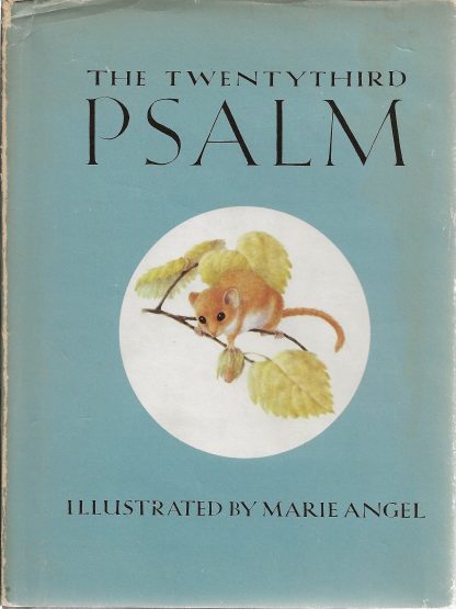 The Twentythird Psalm - Marie Angel