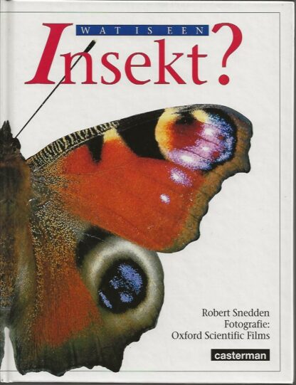Wat is een insekt?  -  Robert Snedden