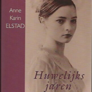 Huwelijkse jaren  -  Anne Karen Elstad