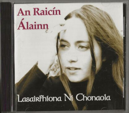 CD: An Raicín Álainn  - Lasairfhíona Ní Chonaola