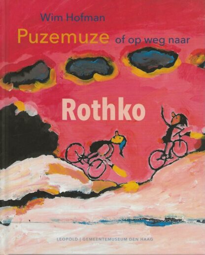Puzemuze of op weg naar Rothko  -  Wim Hofman