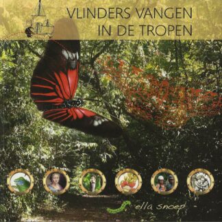 Vlinders vangen in de tropen - Ella Snoep