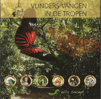 Vlinders vangen in de tropen - Ella Snoep