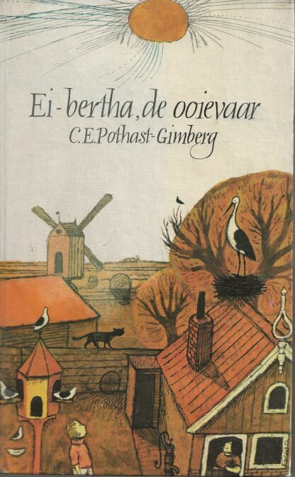 Ei-bertha, de ooievaar  -  C.E. Pothast-Gimberg