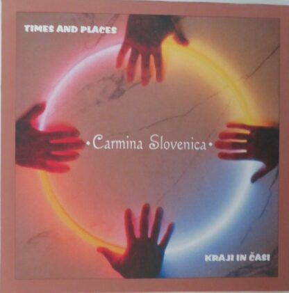 Carmina Slovenica - Kraji in časi