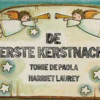 De eerste Kerstnacht  - Tomie de Paola - Harriet Laurey