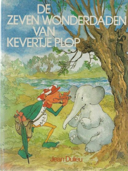 De zeven wonderdaden van Kevertje Plop  - Jean Dulieu