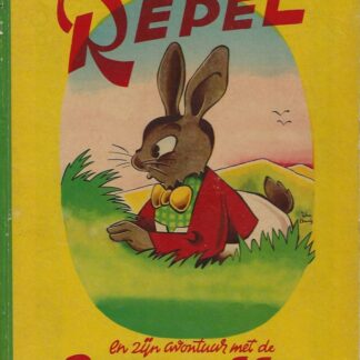 Van konijntje Repel en zijn avonturen met de roodvossen - Joe C. de Kruyff