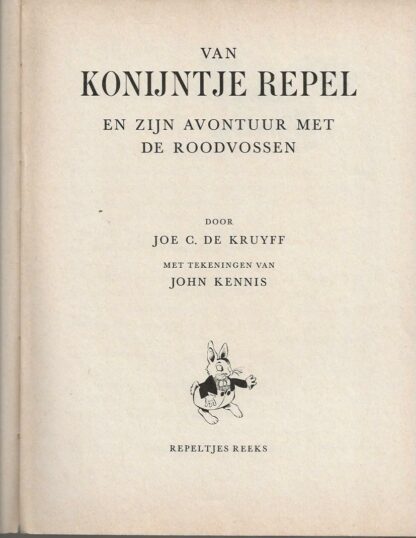 Van konijntje Repel en zijn avonturen met de roodvossen - Joe C. de Kruyff - Afbeelding 2