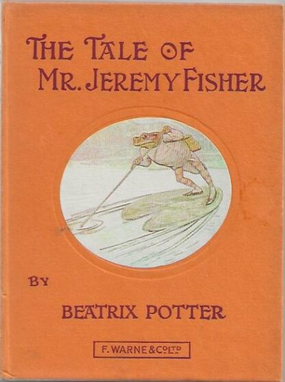 The Tale of Mr. Jeremy Fisher  - Beatrix Potter