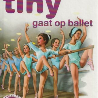 Tiny gaat op ballet  -  Gijs Haag