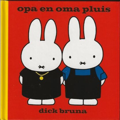 Opa en oma Pluis  -  Dick Bruna