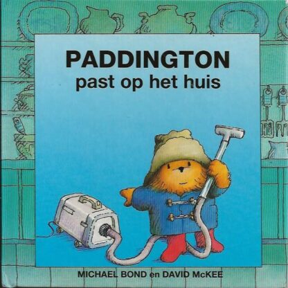Paddington past op het huis  -  Michael Bond