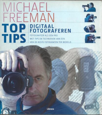 Toptips Digitaal Fotograferen  - Michael Freeman