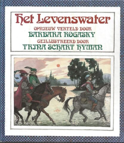 Het levenswater  - Grimm - Trina Schart Hyman