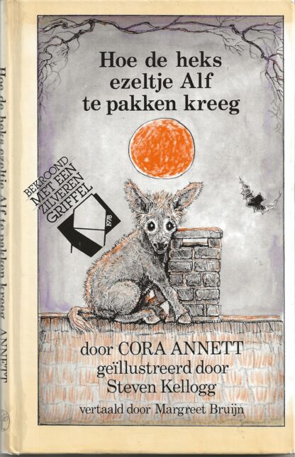 Hoe de heks ezeltje Alf te pakken kreeg  -  Cora Annett