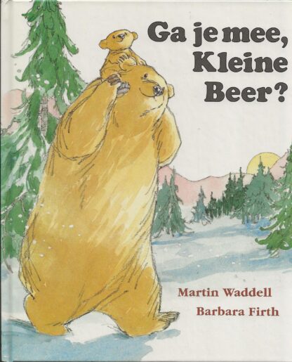 Ga je mee, Kleine Beer?  -  Martin Waddell