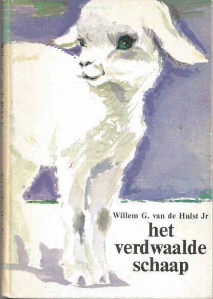 Het verdwaalde schaap  -  W.G. van der Hulst Jr.