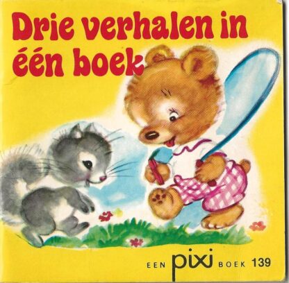 Drie verhalen in één boek  -  Pixi boekje nr. 139