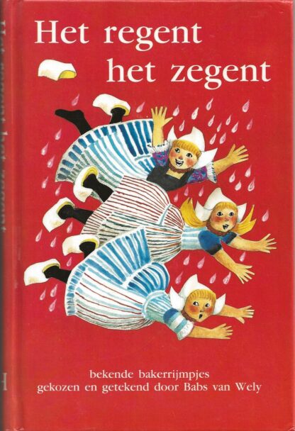 Het regent het zegent  -  Babs van Wely