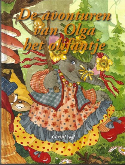 De avonturen van Olga het olifantje  -  Christl Vogl