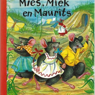 Mies, Miek en Maurits  -  Elsje Mulder