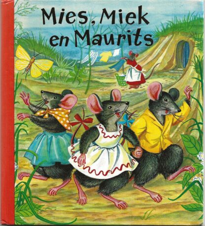 Mies, Miek en Maurits  -  Elsje Mulder