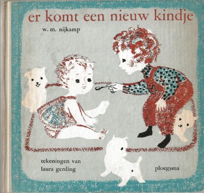 Er komt een nieuw kindje  -  W.M. Nijkamp
