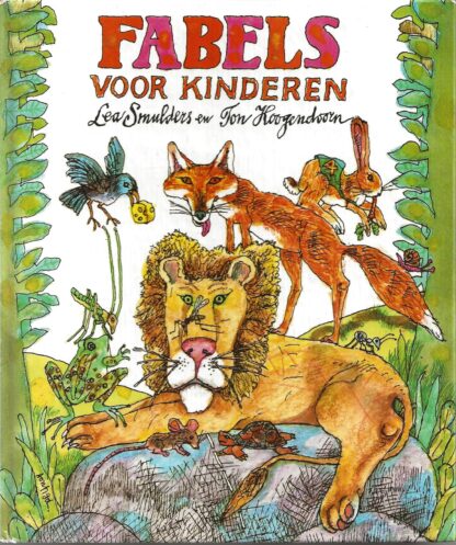 Fabels voor kinderen  -  Lea Smulders - Ton Hoogendoorn