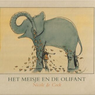 Het meisje en de olifant  - Nicole de Cock