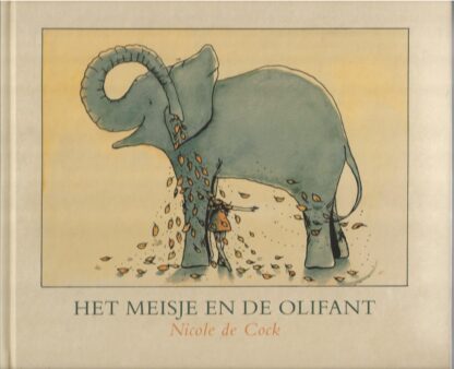 Het meisje en de olifant  - Nicole de Cock
