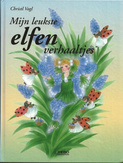 Mijn leukste elfenverhaaltjes  -  Christl Vogl
