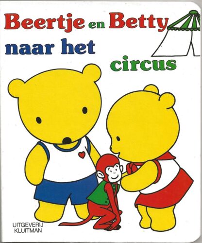 Beertje en Betty naar het circus  -  Micheline Bertrand