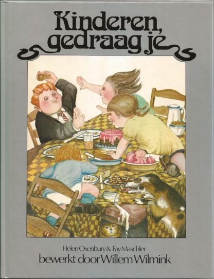 Kinderen, gedraag je  -  Helen Oxenbury
