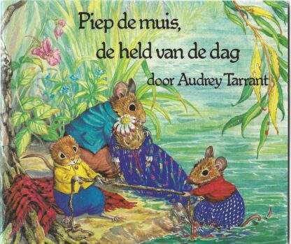 Piep de muis, de held van de dag  -  Audrey Tarrant