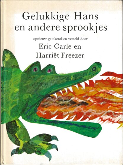 Gelukkige Hans en andere sprookjes  - Eric Carle