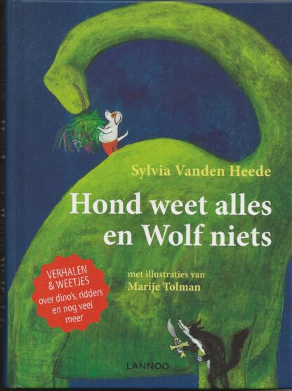 Hond weet alles en wolf niets  -  Sylvia Vanden Heede