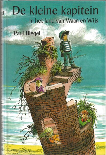 De kleine kapitein in het land van Waan en Wijs  -  Paul Biegel