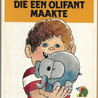De jongen die een olifant maakte  -  Stig Andersson