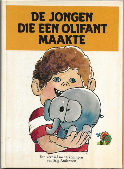 De jongen die een olifant maakte  -  Stig Andersson
