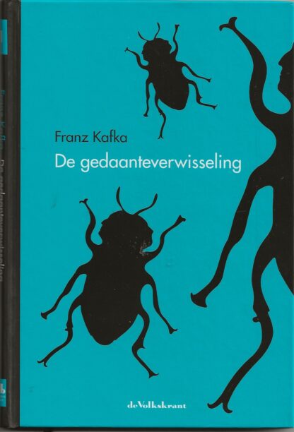De gedaantewisseling  -  Franz Kafka
