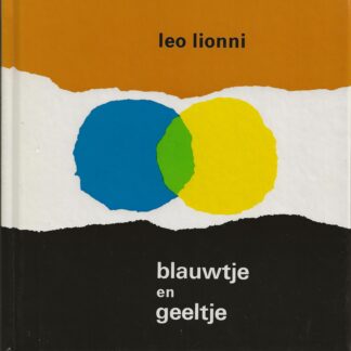 Blauwtje en geeltje  -  leo lionni