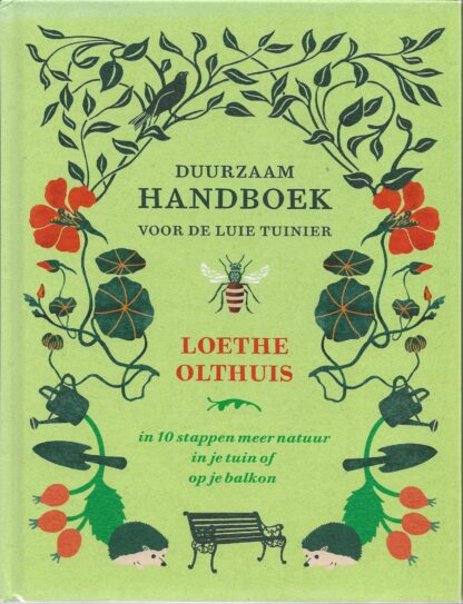 Duurzaam handboek voor de luie tuinier  -  Loethe Olthuis