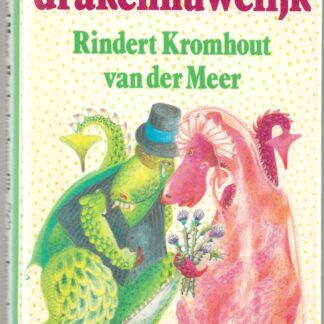 Het drakenhuwelijk  -  Rindert Kromhout van der Meer