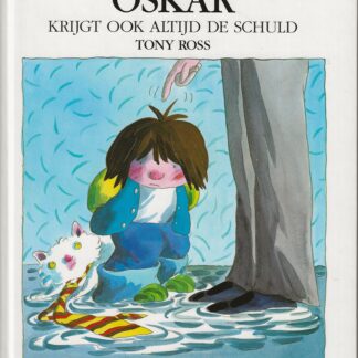 Oskar krijgt ook altijd de schuld  -  Tony Ross