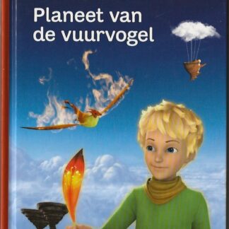 De Kleine Prins  - Planeet van de vuurvogel