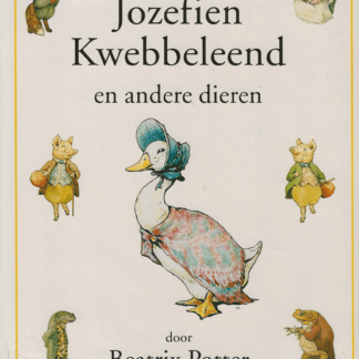 Alle verhalen van Jozefien Kwebbeleend - Beatrix Potter