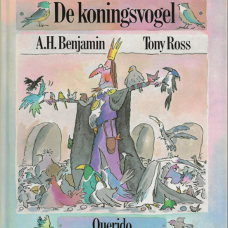 De koningsvogel  -  A.H. Benjamin - Tony Ross
